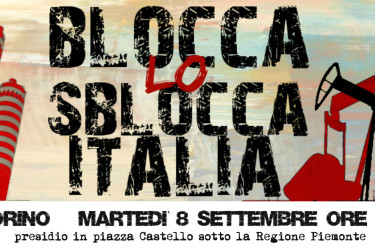 Presidio contro l’articolo 35 dello Sblocca Italia BloccaSbloccaItalia
