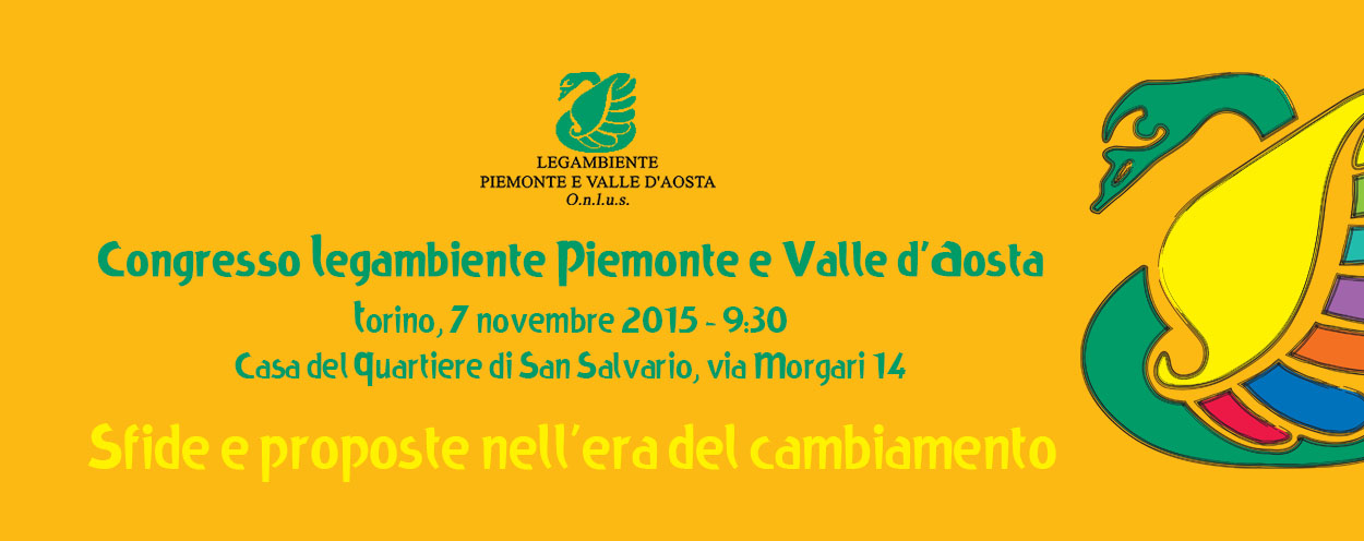 Dopo il congresso: le priorità di Legambiente Piemonte e Valle d’Aosta per i prossimi 4 anni Dopo il congresso: le priorità di Legambiente Piemonte e Valle d’Aosta per i prossimi 4 anni